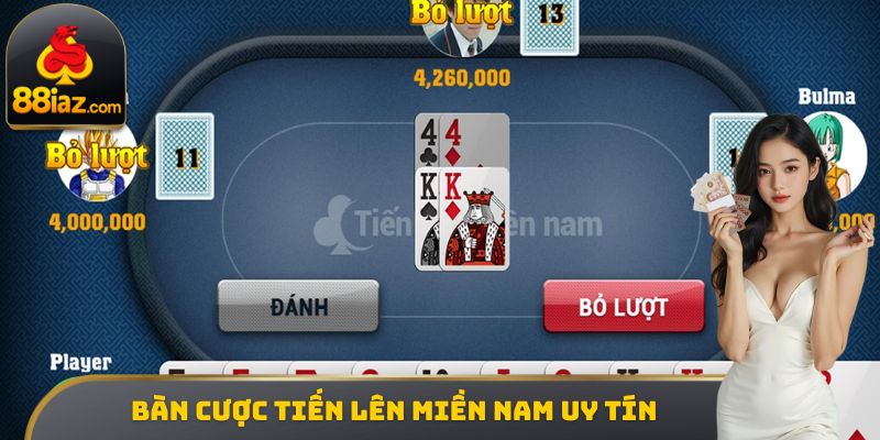 Bàn cược Tiến lên miền Nam uy tín