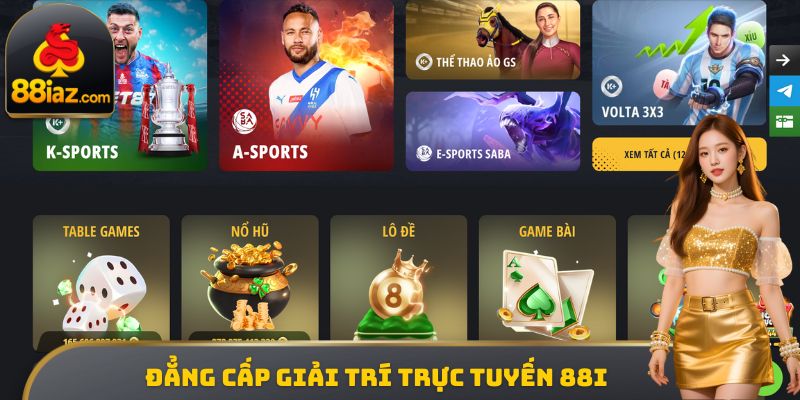 Đẳng cấp giải trí trực tuyến 88i