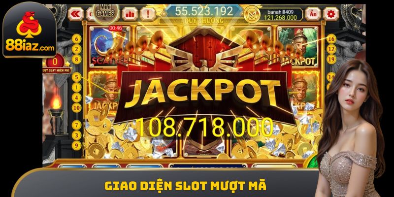 Giao diện slot mượt mà