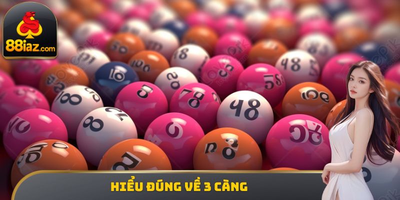 Hiểu đúng về 3 càng