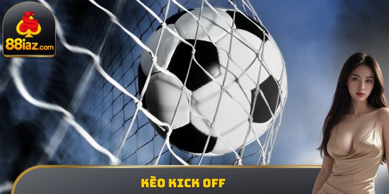 Kèo kick off
