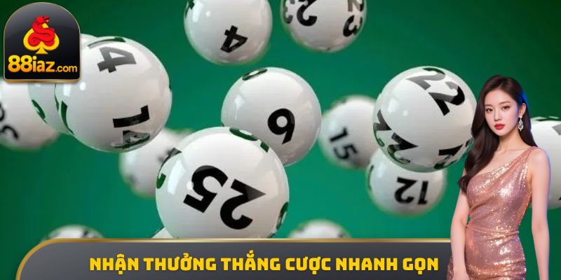 Nhận thưởng thắng cược nhanh gọn