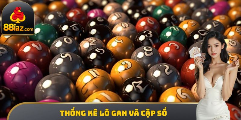 Thống kê lô gan và cặp số