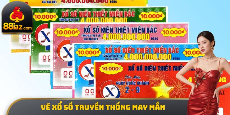 Vé xổ số truyền thống may mắn